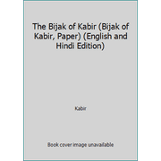 The Bijak of Kabir (Bijak of Kabir, Paper) (English and Hindi Edition), Used [Paperback]