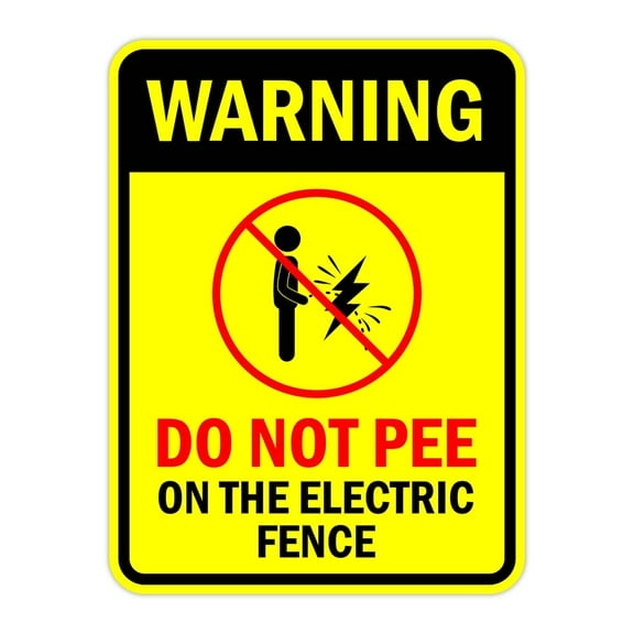 Portrait Round Plus Warning Do Not Pee On The Electric Fence Door or Wall Sign | Funny Warning Sign For Decoration - Large
