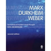 Marx, Durkheim, Weber: Formations of Modern Social Thought [Hardcover - Used]