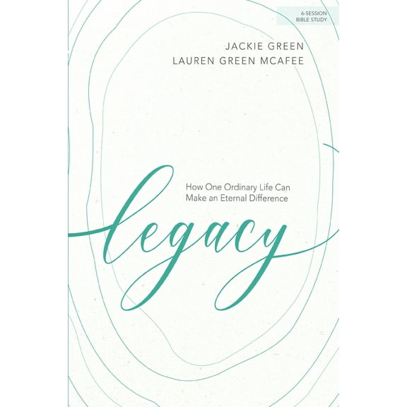Pre-Owned Legacy - Bible Study Book: How One Ordinary Life Can Make an Eternal Difference (Paperback) 1535958782 9781535958783