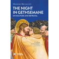 thumbnail image 1 of La Nuit à Gethsémani : sur la Solitude et la Trahison, 1 of 1