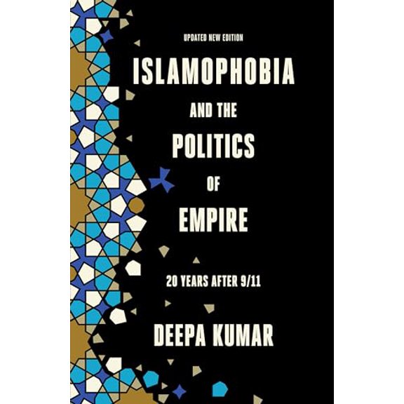 Pre-Owned Islamophobia and the Politics of Empire: Twenty Years After 9/11 (Paperback) 1788737210 9781788737210