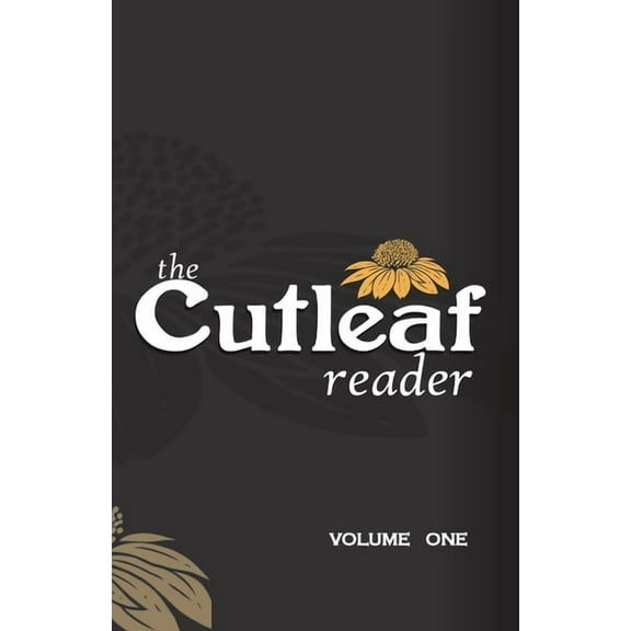 The Cutleaf Reader: Volume One, (Paperback)