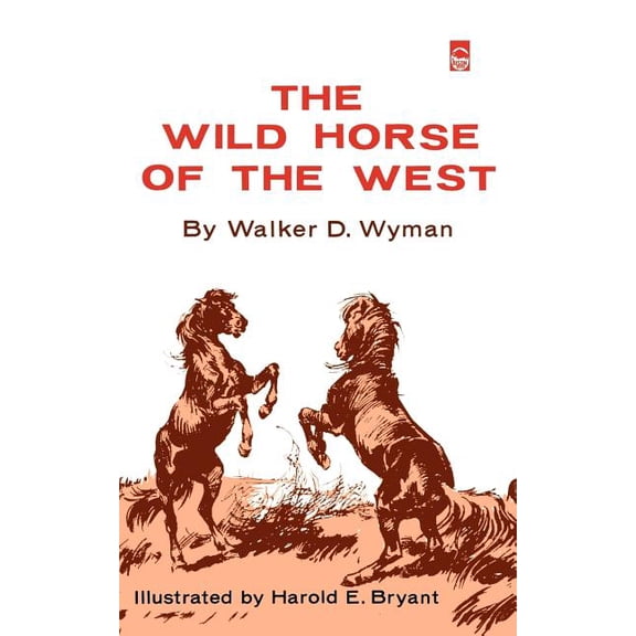 The Wild Horse of the West, (Paperback)