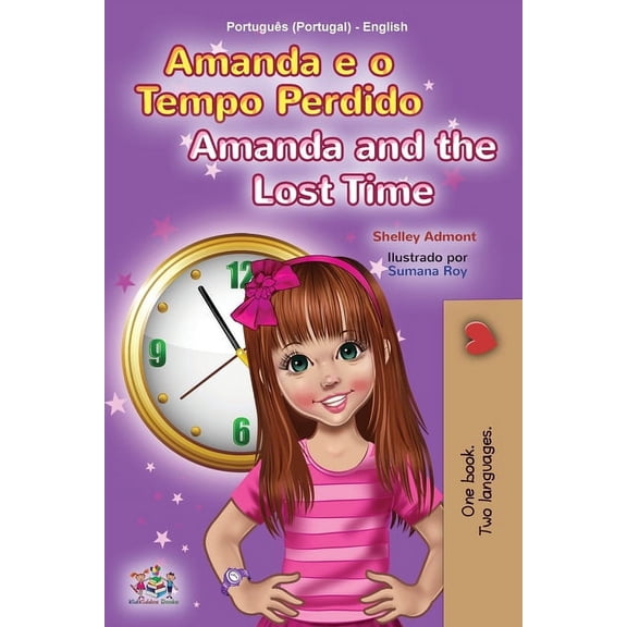 Portuguese English Bilingual Collection Amanda and the Lost Time (Portuguese English Bilingual Children's Book - Portugal), (Paperback)