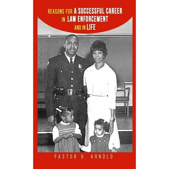 Reasons for a Successful Career In Law Enforcement and In Life, (Hardcover)