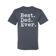 thumbnail image 2 of Wild Bobby,Best. Dad. Ever. Cool Idea, Father's Day, Men Graphic Tees, Vintage Heather Blue, X-Large, 2 of 3