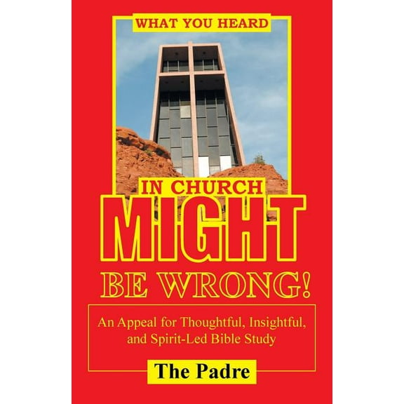 What You Heard in Church Might Be Wrong!
