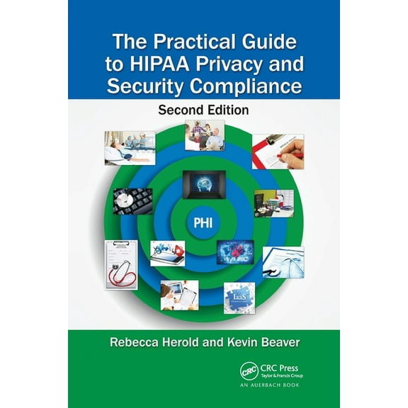 The Practical Guide to Hipaa Privacy and Security Compliance, (Paperback)