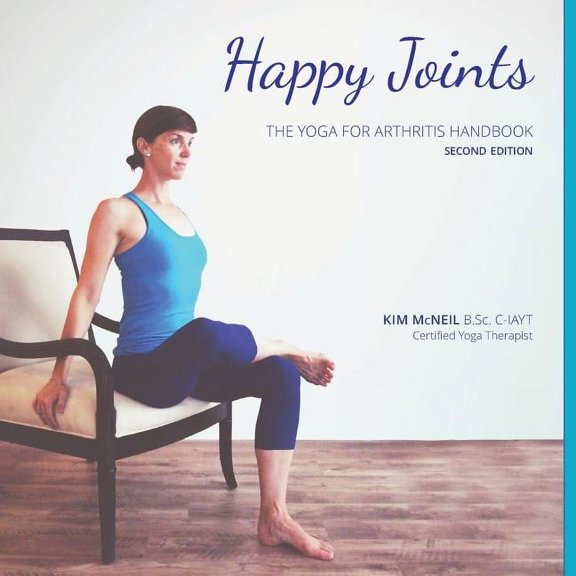 Happy Joints Yoga for Arthritis Happy Joints: Yoga for Arthritis Handbook, 2nd Edition, (Paperback)