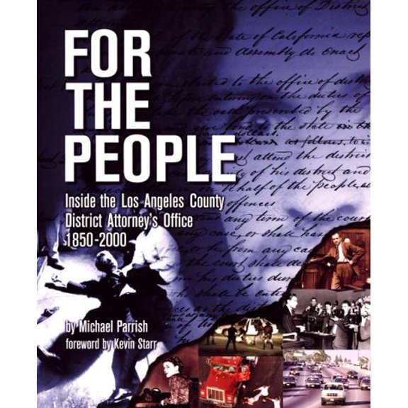 Pre-Owned For the People: Inside the Los Angeles County District Attorney's Office 1850-2000 (Hardcover)