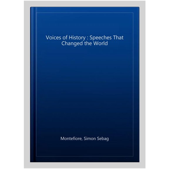 Voices of History : Speeches That Changed the World