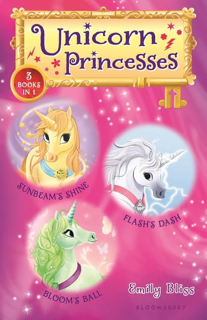 Unicorn Princesses: Unicorn Princesses Bind-Up Books 1-3 : Sunbeam's Shine, Flash's Dash, and Bloom's Ball (Hardcover)