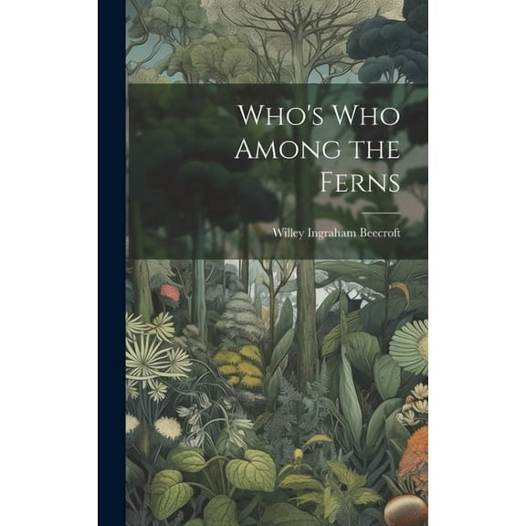 Who's who Among the Ferns (Hardcover)