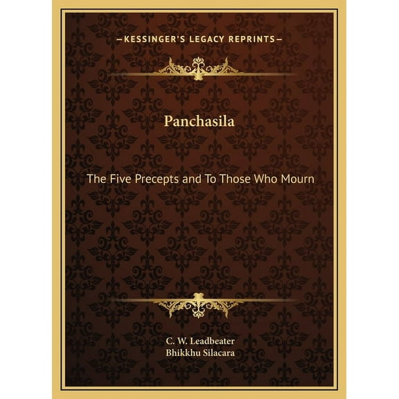 Panchasila: The Five Precepts and To Those Who Mourn, (Hardcover)