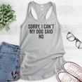 thumbnail image 2 of Sorry I Can't My Dog Said No Tank Top, Ladies Racerback Tank Top, Dog Lover Tank, Funny Dog Cute Puppy Tank, Silver Gray, Medium, 2 of 3