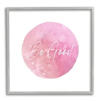 Stupell Industries Be Good Pink Circle Inspirational Painting Gray Framed Art Print Wall Art, 12 x 12