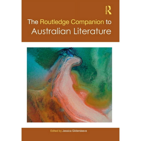 Routledge Literature Companions The Routledge Companion to Australian Literature, (Hardcover)