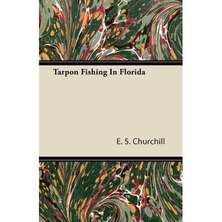 Tarpon Fishing in Florida - eBook (Best Sport Fishing In Florida)