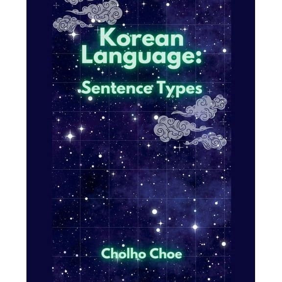 Korean Language: Sentence Types, (Paperback)