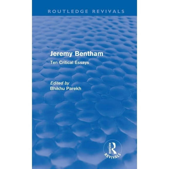 Routledge Revivals Jeremy Bentham: Ten Critical Essays, (Hardcover)