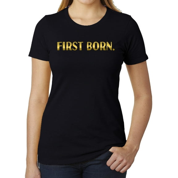 First Born shirt -Family Reunion Woman's T-shirts - Black MH200WFAM S63 XS