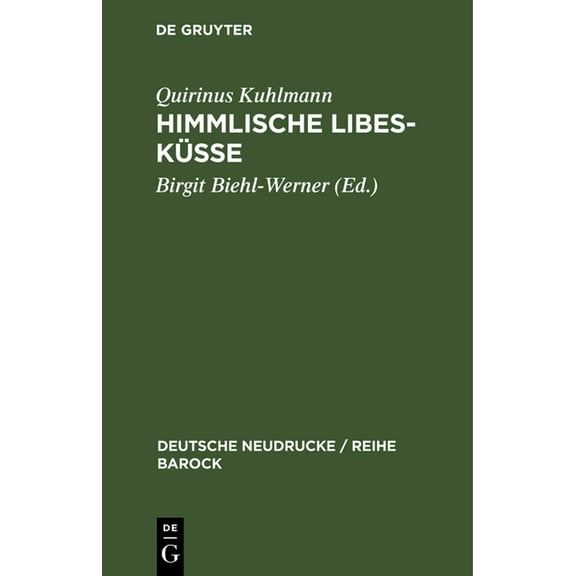 Deutsche Neudrucke / Reihe Barock Himmlische Libes-KÃ¼sse, Book 23, (Hardcover)