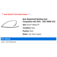 thumbnail image 2 of Rear Windshield Molding Seal - Compatible with 2004 - 2007 BMW 525i 2005 2006, 2 of 2