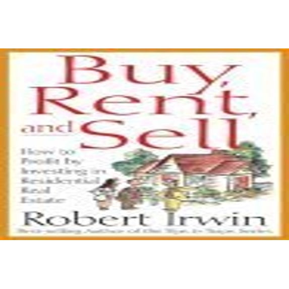 Pre-Owned Buy, Rent and Sell: How to Profit by Investing in Residential Real Estate (Paperback) 0071373373 9780071373371
