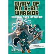 Diary of an 8-Bit Warrior : Shadow Over Aetheria (Paperback)