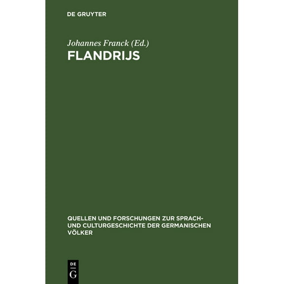 Quellen Und Forschungen Zur Sprach- Und Flandrijs, Book 18, (Hardcover)