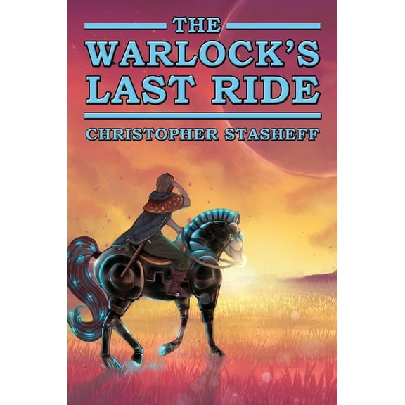 Warlock of Gramarye The Warlock's Last Ride, Book 17, (Paperback)