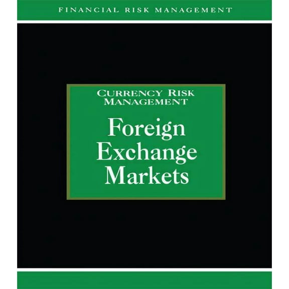 Glenlake Risk Management Foreign Exchange Markets, (Hardcover)