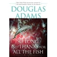 thumbnail image 2 of Pre-Owned So Long, and Thanks for All the Fish (Paperback) 0345479963 9780345479969, 2 of 2