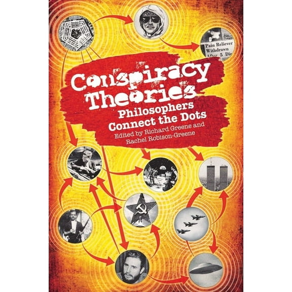 Conspiracy Theories: Philosophers Connect the Dots, (Paperback)