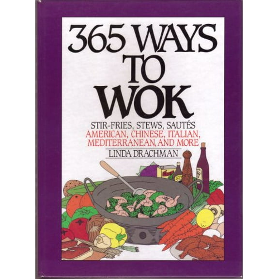Pre-Owned 365 Ways to Wok: Stir-Fries, Stews, Sautees, 9780060166434, 0060166436, Paperback, First Edition edition