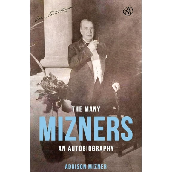 The Many Mizners: An Autobiography, (Paperback)