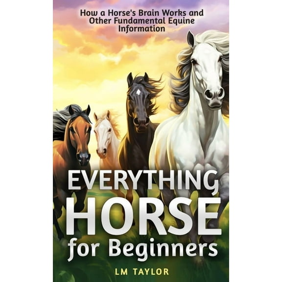 Everything Horse for Beginners, (Paperback)