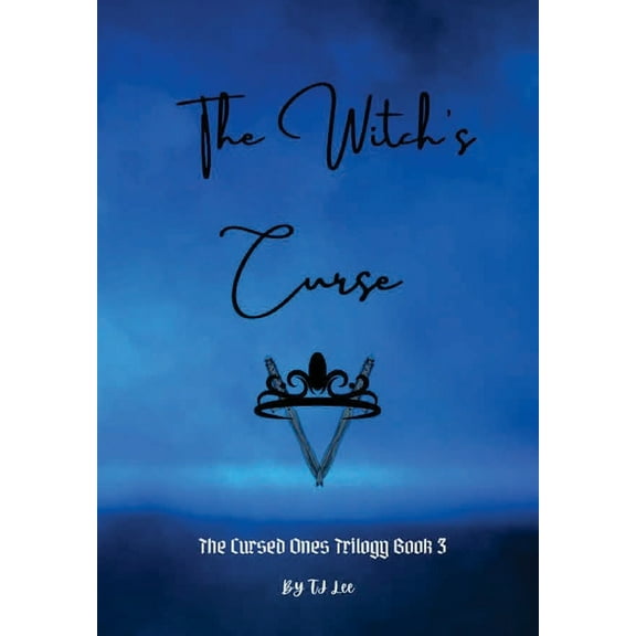 The Cursed Ones The Witch's Curse, Book 3, (Hardcover)