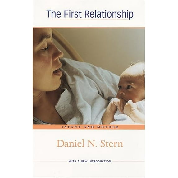 Pre-Owned The First Relationship: Infant and Mother, with a New Introduction (Paperback) 0674013883 9780674013889