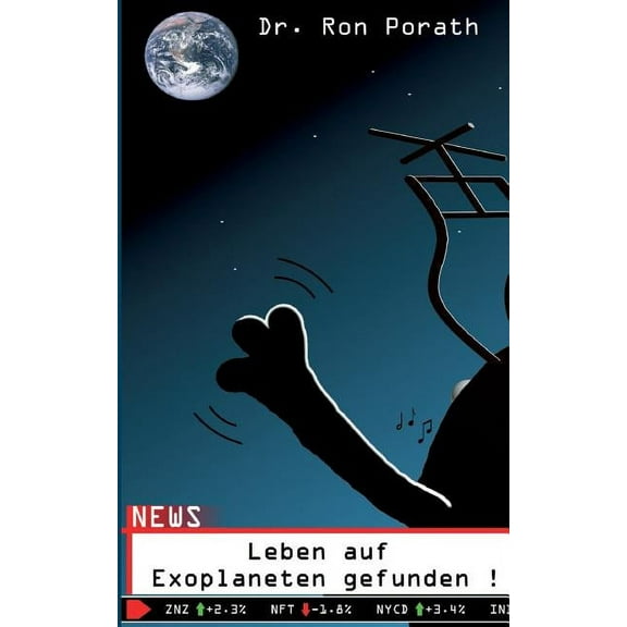 Leben Auf Exoplaneten Gefunden ! (Paperback)