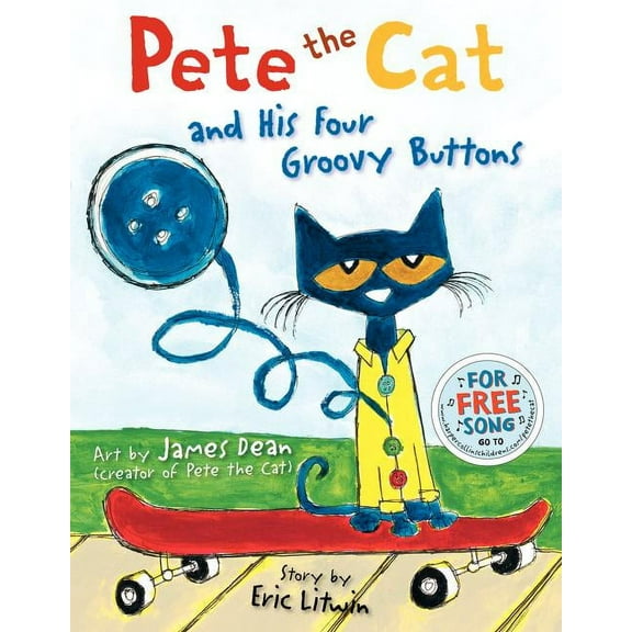 Pete the Cat Pete the Cat and His Four Groovy Buttons, (Hardcover)
