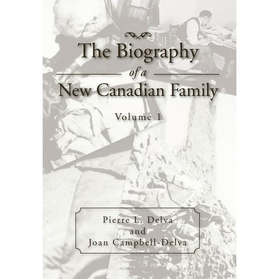 The Biography of a New Canadian Family (Hardcover)