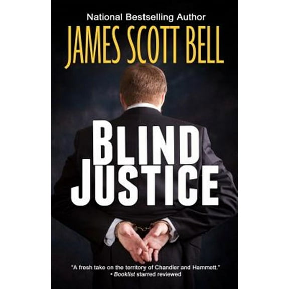 Blind Justice (Paperback) by James Scott Bell