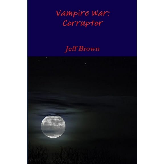 Vampire War: Corruptor, (Paperback)