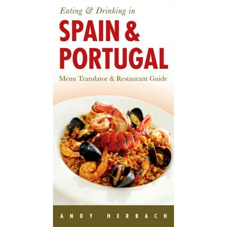 Eating and Drinking in Spain and Portugal