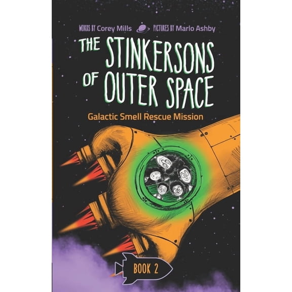 The Stinkersons of Outer Space Galactic Smell Rescue Mission: A laugh-out-loud space adventure series for kids 6-10, Book 2, (Paperback)