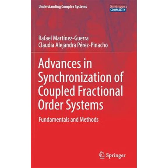 Pre-Owned Understanding Complex Systems: Advances in Synchronization of Coupled Fractional Order Systems: Fundamentals and Methods (Hardcover)
