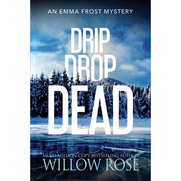 Emma Frost Mystery Drip Drop Dead, Book 12, (Paperback)
