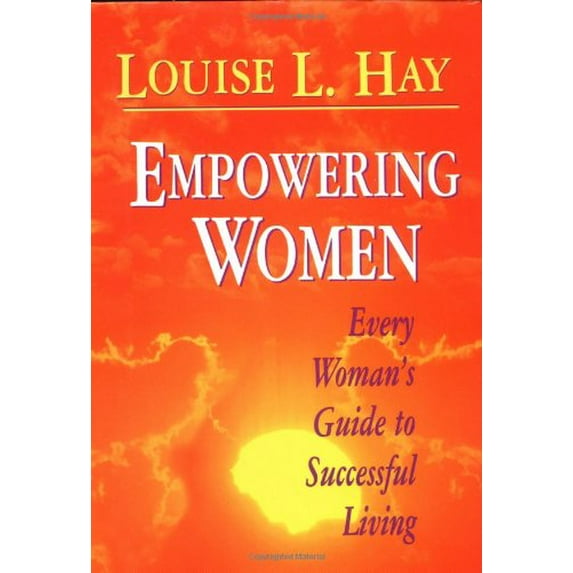 Pre-Owned Empowering Women: Every Woman's Guide to Successful Living (Hardcover) 1561703575 9781561703579